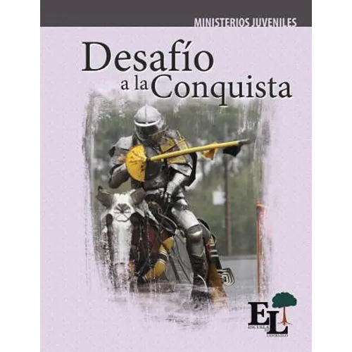 Desafío a la Conquista: Escuela de Liderazgo: Especialidad Ministerio Juvenil - Paperback