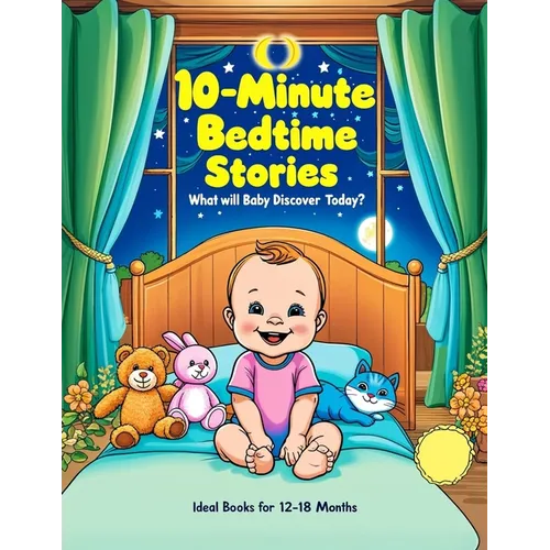 10-Minute Bedtime Stories: Ideal Books for 12-18 Months - Paperback