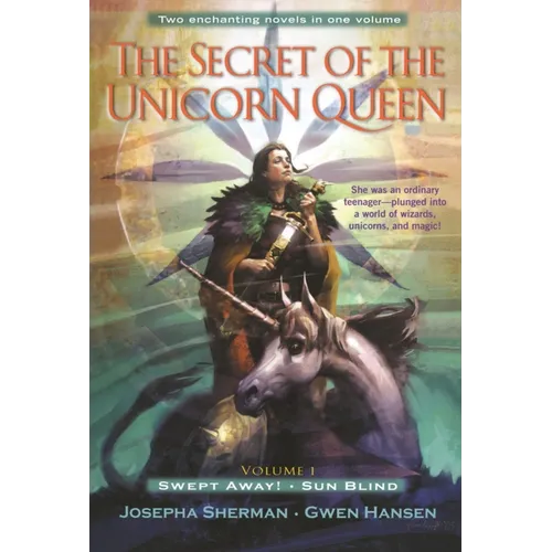 The Secret of the Unicorn Queen, Vol. 1: Swept Away and Sun Blind - Paperback