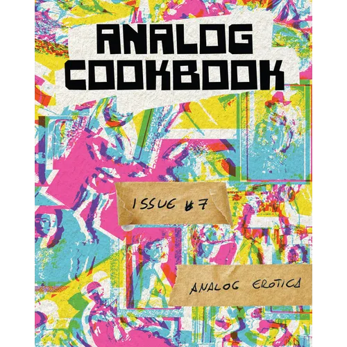 Analog Cookbook Issue #7: Analog Erotica - Paperback