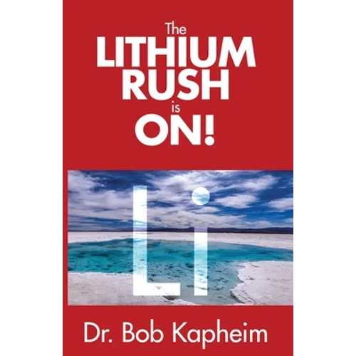 The Lithium Rush is On!: Li - Paperback