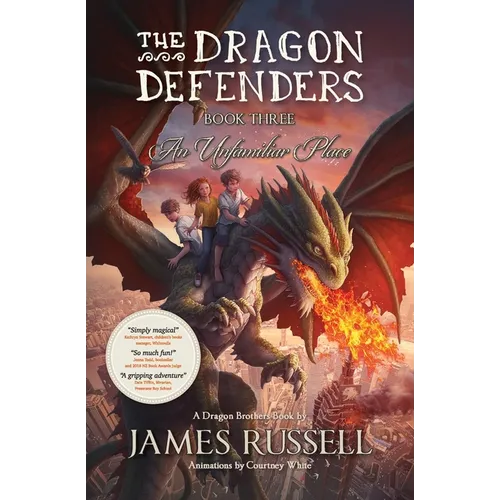 The Dragon Defenders - Book Three: An Unfamiliar Place - Paperback