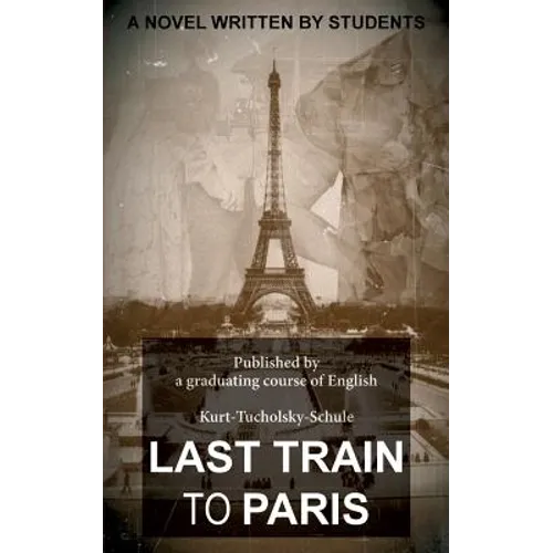 Last Train to Paris: a group novel - Paperback