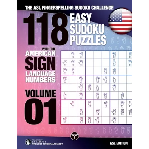 118 Easy Sudoku Puzzles With the American Sign Language Numbers: The ASL Fingerspelling Sudoku Challenge - Paperback