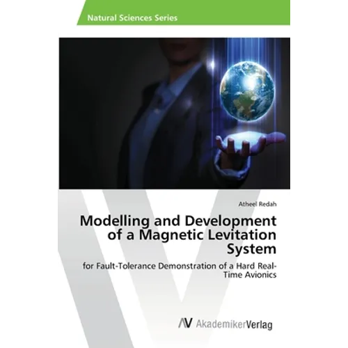 Modelling and Development of a Magnetic Levitation System - Paperback