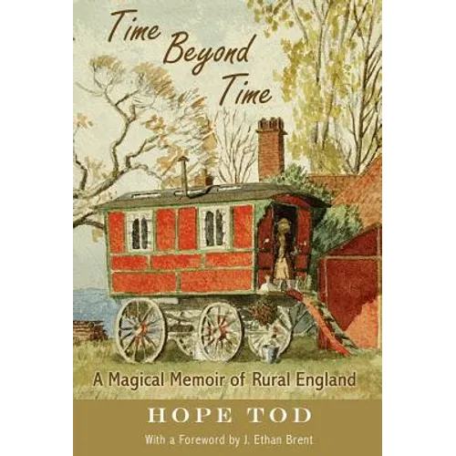 Time Beyond Time: A Magical Memoir of Rural England - Hardcover