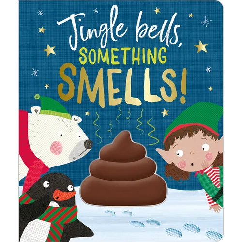 Jingle Bells, Something Smells! - Board Book