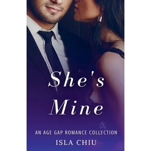 She's Mine: An Age Gap Romance Collection - Paperback