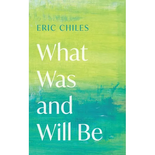 What Was and Will Be - Paperback