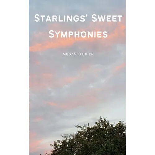 Starlings' Sweet Symphonies - Paperback