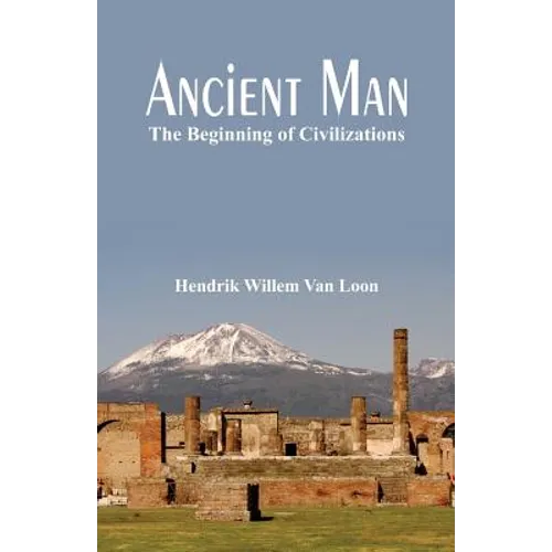 Ancient Man: The Beginning of Civilizations - Paperback