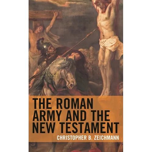 The Roman Army and the New Testament - Paperback