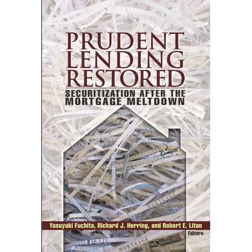Prudent Lending Restored: Securitization After the Mortgage Meltdown - Paperback