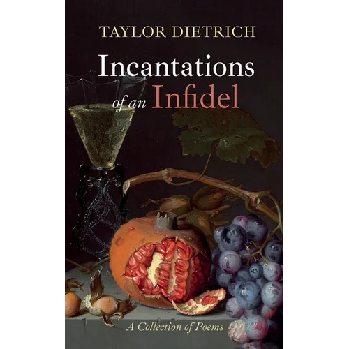 Incantations of an Infidel - Hardcover