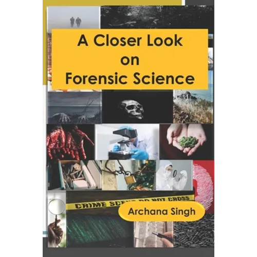 A Closer Look on Forensic Science - Paperback