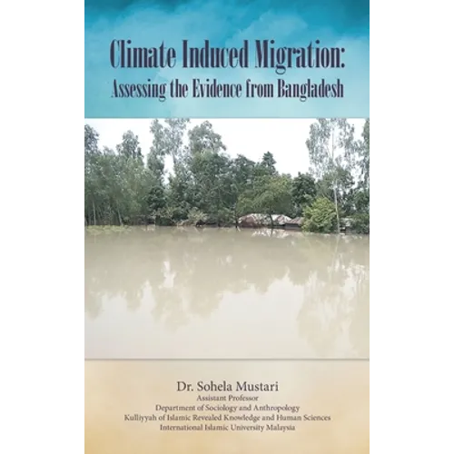 Climate Induced Migration: Assessing the Evidence from Bangladesh - Hardcover