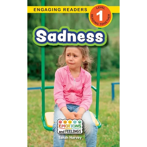 Sadness: Emotions and Feelings (Engaging Readers, Level 1) - Hardcover