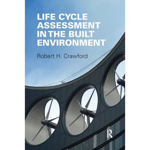 Life Cycle Assessment in the Built Environment - Paperback