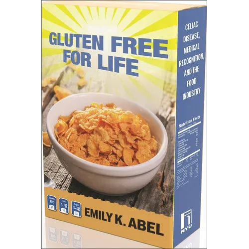 Gluten Free for Life: Celiac Disease, Medical Recognition, and the Food Industry - Hardcover