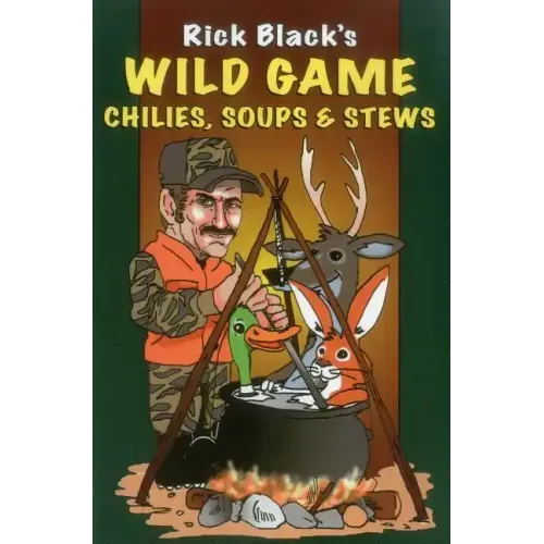 Wild Game Chilies, Soups, & Stews - Paperback