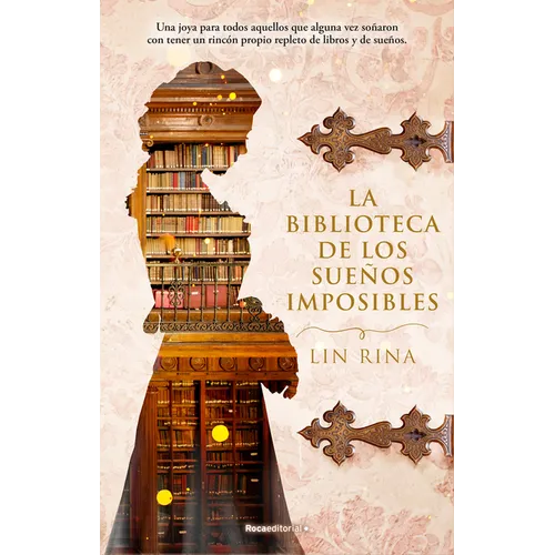 La Biblioteca de Los Sueños Imposibles/ The Library of Impossible Dreams - Paperback