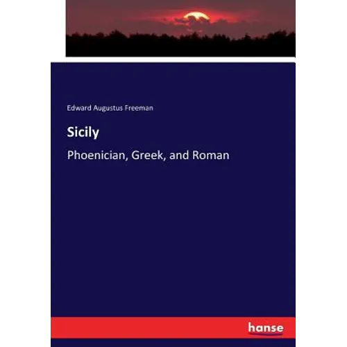 Sicily: Phoenician, Greek, and Roman - Paperback
