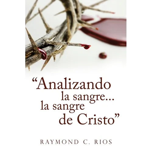 "Analizando la sangre...la sangre de Cristo" - Paperback