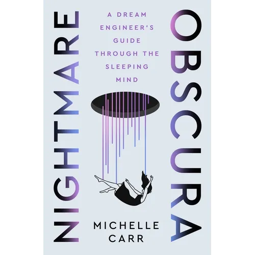 Nightmare Obscura: A Dream Engineer's Guide Through the Sleeping Mind - Hardcover