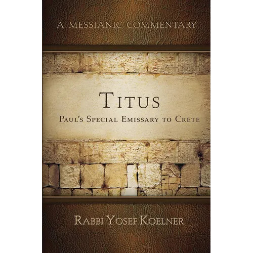 Titus: Shaul's/Paul's Emissary to Crete - Paperback