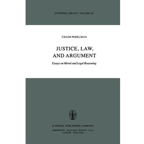 Justice, Law, and Argument: Essays on Moral and Legal Reasoning - Paperback