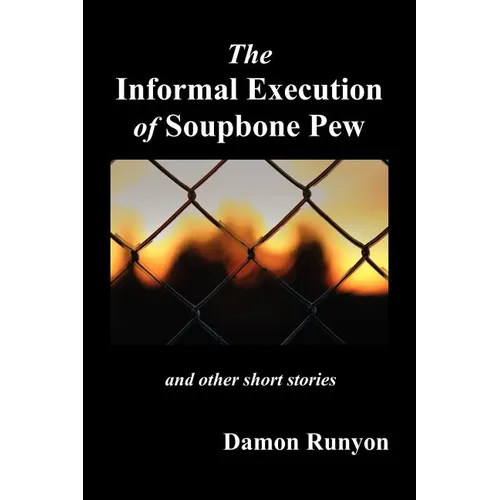 The Informal Execution of Soupbone Pew - Paperback