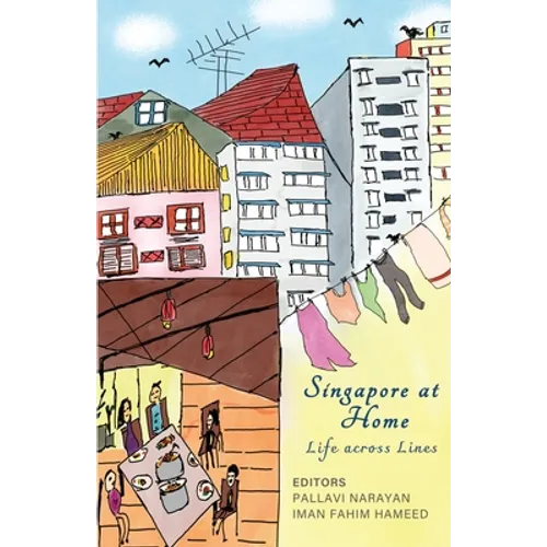 Singapore At Home: Life Across Lines - Paperback