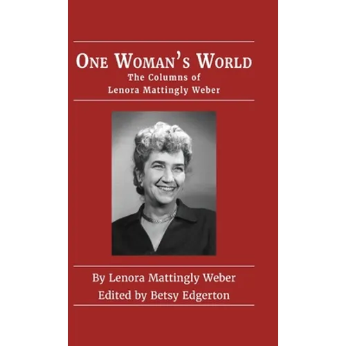 One Woman's World: The Columns of Lenora Mattingly Weber - Hardcover