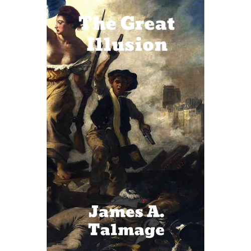 The Great Illusion: A Study of the Relation of Military Power to National Advantage - Hardcover
