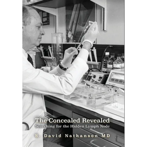 The Concealed Revealed: Searching for the Hidden Lymph Node - Hardcover
