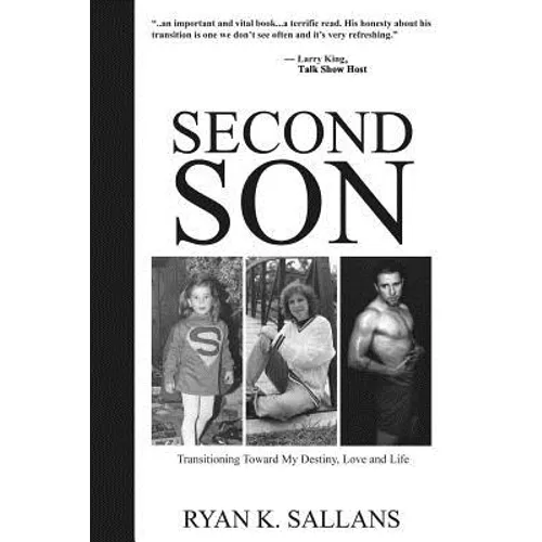 Second Son: Transitioning Toward My Destiny, Love and Life - Paperback