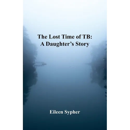 The Lost Time of TB - Paperback