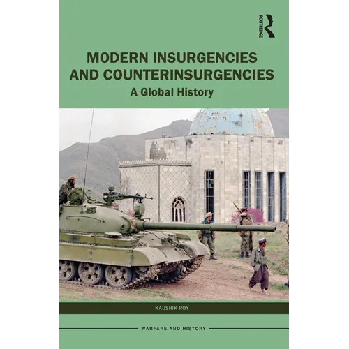 Modern Insurgencies and Counterinsurgencies: A Global History - Paperback