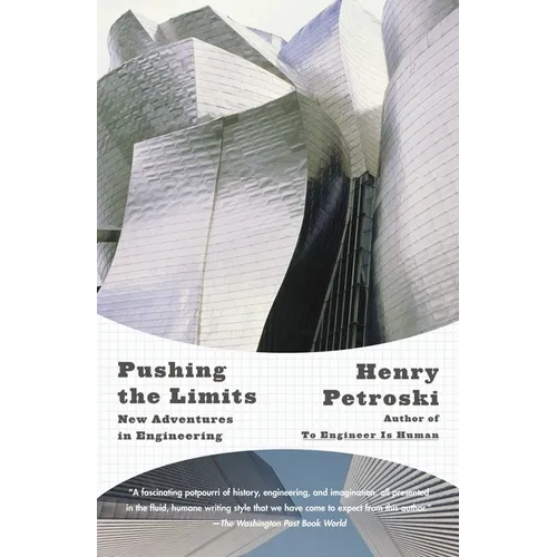 Pushing the Limits: New Adventures in Engineering - Paperback