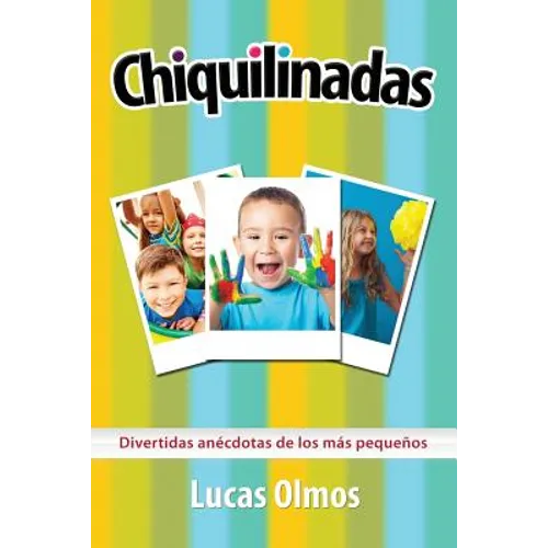Chiquilinadas: Divertidas anécdotas de los más pequeños - Paperback