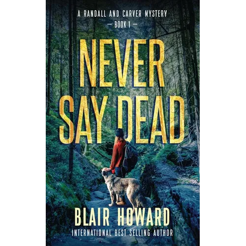 Never Say Dead: A Randall & Carver Mystery - Paperback