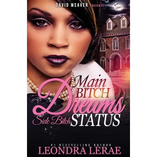 Main Bitch Dreams, Side Bitch Status - Paperback