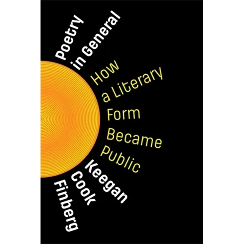 Poetry in General: How a Literary Form Became Public - Paperback