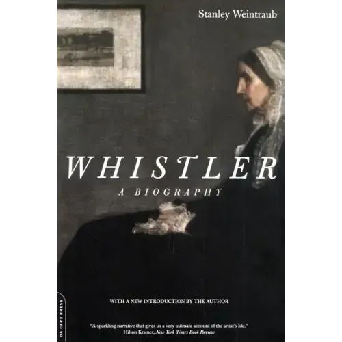 Whistler: A Biography - Paperback