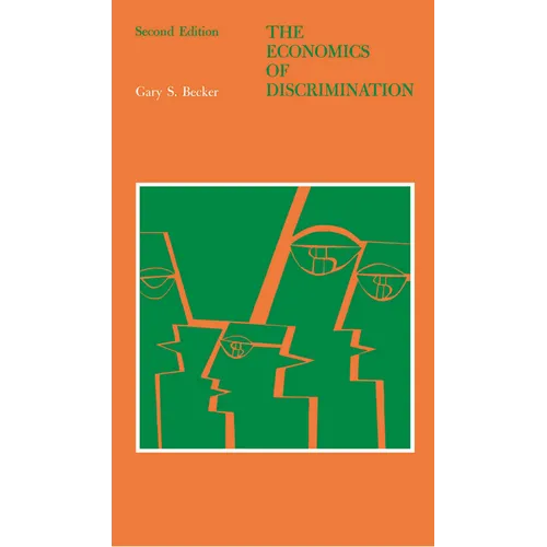 The Economics of Discrimination - Paperback