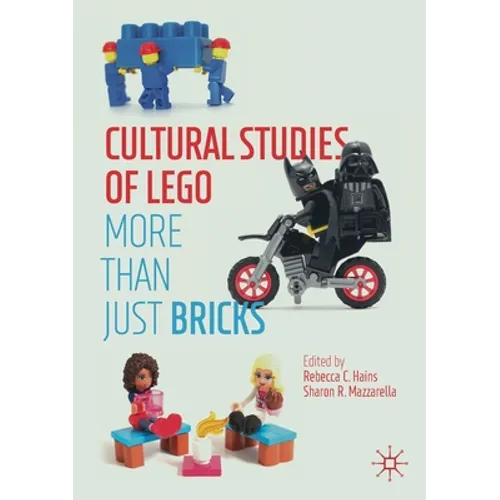 Cultural Studies of Lego: More Than Just Bricks - Paperback