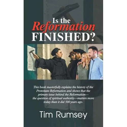 Is the Reformation Finished? - Paperback