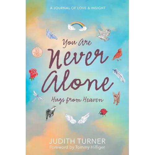 You Are Never Alone: Hugs From Heaven - Paperback