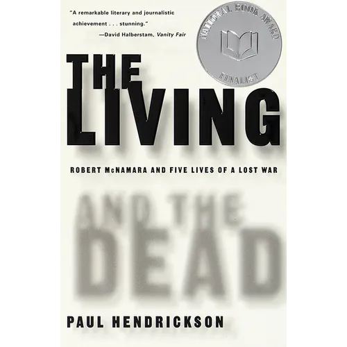 The Living and the Dead: Robert McNamara and Five Lives of a Lost War - Paperback