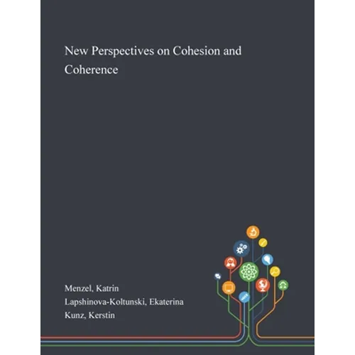 New Perspectives on Cohesion and Coherence - Paperback